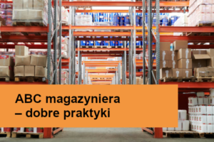 ABC magazyniera – dobre praktyki